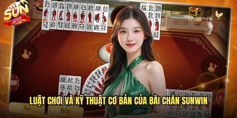 Bài chắn sunwin trò chơi dân gian Việt Nam authentic nhất 2 Luật chơi và kỹ thuật cơ bản của bài chắn sunwin