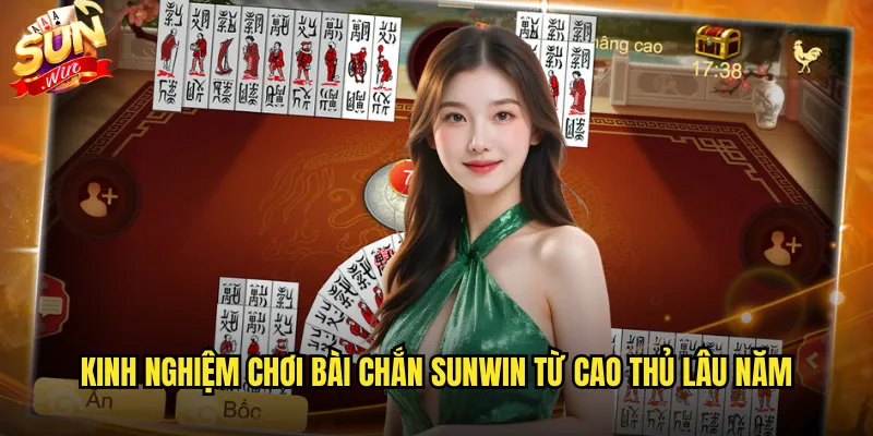 Bài chắn sunwin trò chơi dân gian Việt Nam authentic nhất 3 Kinh nghiệm chơi bài chắn sunwin từ cao thủ lâu năm